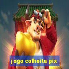 jogo colheita pix